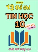 Tuyển tập 13 Đề thi giữa Kì 1 Tin học 10 Chân Trời Sáng Tạo (Kèm đáp án)